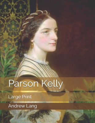 Parson Kelly: Large Print B0858TFFNV Book Cover