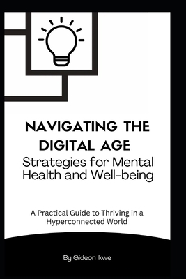 Navigating the Digital Age: Strategies for Ment...            Book Cover