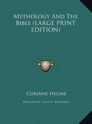 Mythology And The Bible (LARGE PRINT EDITION) [Large Print] 1169898130 Book Cover