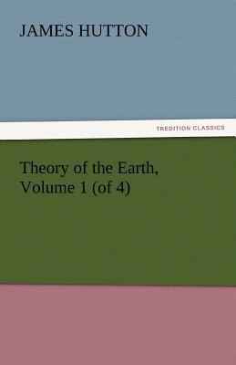 Theory of the Earth, Volume 1 (of 4) 3842447752 Book Cover