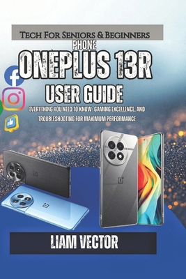 OnePlus 13R User Guide: Everything You Need to ... B0G1H4RKG1 Book Cover
