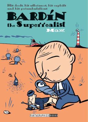 Bardin the Superrealist: His Deeds, His Utteran... 1560977590 Book Cover