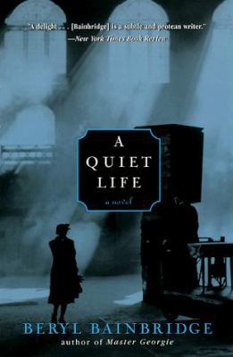 A Quiet Life (Bainbridge, Beryl) 078670635X Book Cover