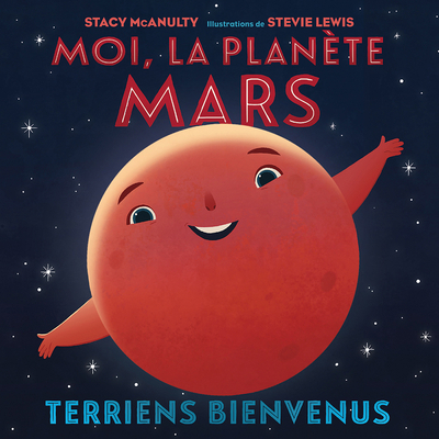Moi, La Planète Mars: Terriens Bienvenus [French] 1443190640 Book Cover