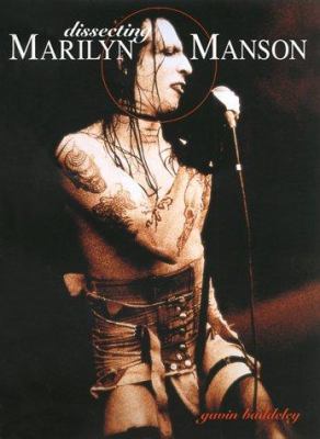 Dissecting Marilyn Manson 0859652831 Book Cover