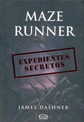 Maze Runner. Expedientes Secretos [Spanish] 987612742X Book Cover