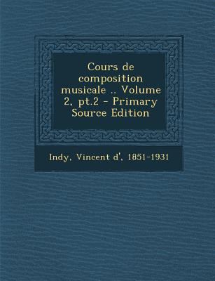 Cours de composition musicale .. Volume 2, pt.2 [French] 1295701774 Book Cover