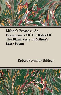 Milton's Prosody: An Examination of the Rules o... 1408628279 Book Cover