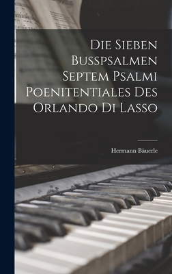 Die Sieben Busspsalmen Septem Psalmi Poenitenti... 1017907455 Book Cover