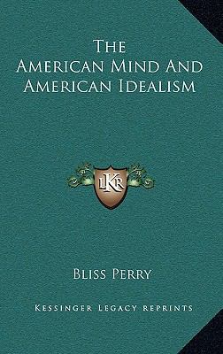 The American Mind and American Idealism 1163646342 Book Cover