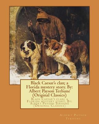 Black Caesar's clan; a Florida mystery story. B... 1539094782 Book Cover