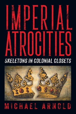 Imperial Atrocities 1682353648 Book Cover