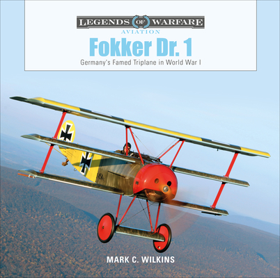 Fokker Dr. 1: Germany's Famed Triplane in World... 0764359681 Book Cover