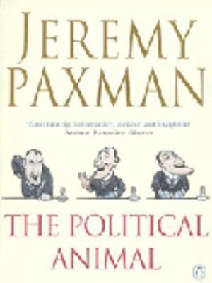 Political Animal: An Anatomy 0140288473 Book Cover