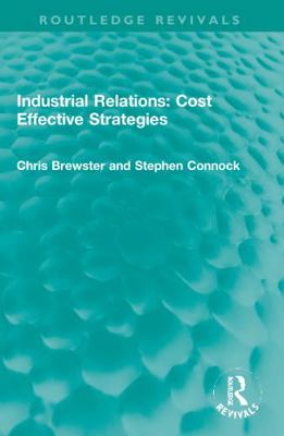 Industrial Relations: Cost Effective Strategies 1032044055 Book Cover
