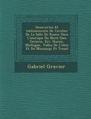 D Couvertes Et Tablissements de Cavelier de La ... [French] 1249975131 Book Cover