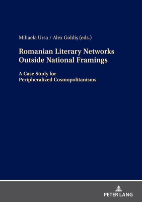 Romanian Literary Networks outside National Fra... 3631917066 Book Cover