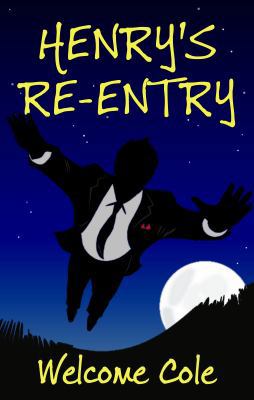 Henry's Re-Entry 0989424944 Book Cover