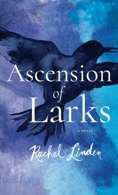 Ascension of Larks [Large Print] 1683244834 Book Cover