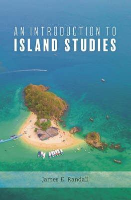 An Introduction to Island Studies 1786615452 Book Cover