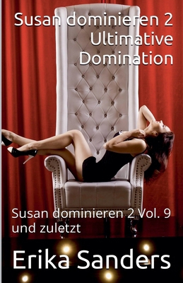 Susan Dominieren 2. Ultimative Domination [German] B0FP98TJLD Book Cover