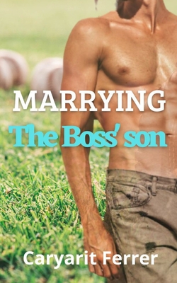 Marrying the boss' son B0C9SLYNYV Book Cover