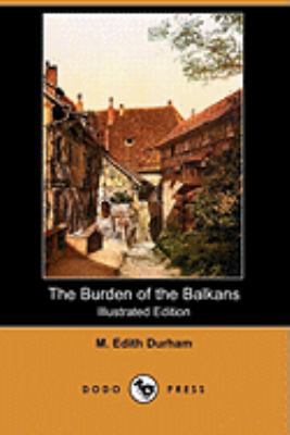The Burden of the Balkans (Illustrated Edition)... 1409942430 Book Cover