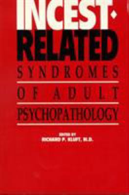 Incest-Related Syndromes of Adult Psychopathology 0880481609 Book Cover