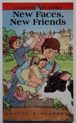 New Faces, New Friends (Grandma's Attic Series) 155513985X Book Cover
