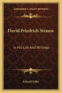 David Friedrich Strauss: In His Life And Writings 1163084794 Book Cover