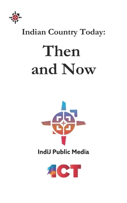 Indian Country Today: Then and Now B0F1HN6TG2 Book Cover