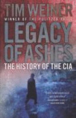Legacy of Ashes: The History of the CIA 1846140463 Book Cover