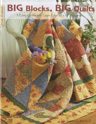 Big Blocks, Big Quilts: 11 Easy Quilts with Lay... 1574216457 Book Cover