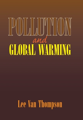 Pollution and Global Warming 1425768059 Book Cover