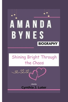 Amanda Bynes Biography: Shining Bright Through ...            Book Cover