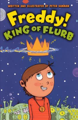 Freddy! King of Flurb 0606233520 Book Cover