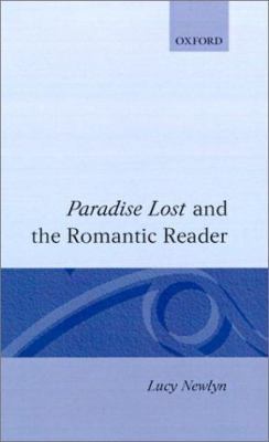 Paradise Lost and the Romantic Reader 0198112777 Book Cover