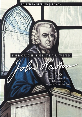 Through the Year with John Newton: 365 Daily Re... 0857219464 Book Cover
