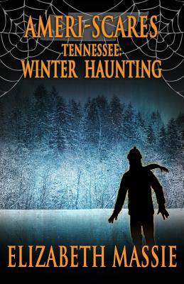 Ameri-scares Tennessee: Winter Haunting 1950565831 Book Cover