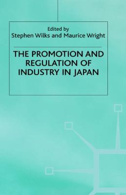 The Promotion and Regulation of Industry in Japan 0333547055 Book Cover