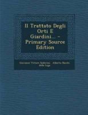 Il Trattato Degli Orti E Giardini... [Italian] 1295114119 Book Cover