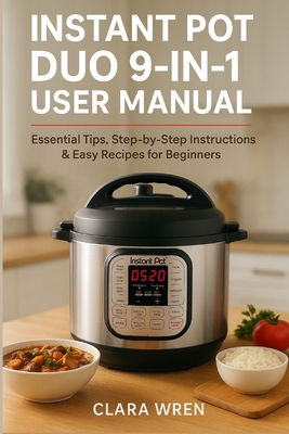 Instant Pot Duo 9-in-1 User Manual: Essential T... B0FX959R3W Book Cover