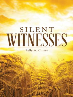 Silent Witnesses 1490849491 Book Cover