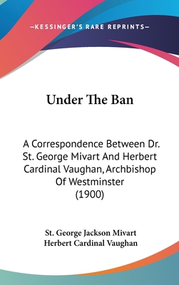 Under the Ban: A Correspondence Between Dr. St.... 1161721452 Book Cover