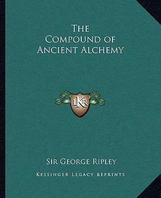 The Compound of Ancient Alchemy 1162907525 Book Cover