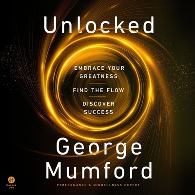 Unlocked: Embrace Your Greatness, Find the Flow... B0C5H9C8QJ Book Cover