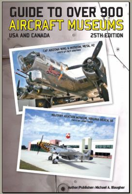 Guide to Over 900 Aircraft Museums 0974977233 Book Cover