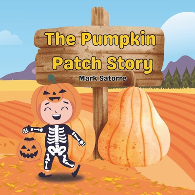 The Pumpkin Patch Story B0DKJS164R Book Cover