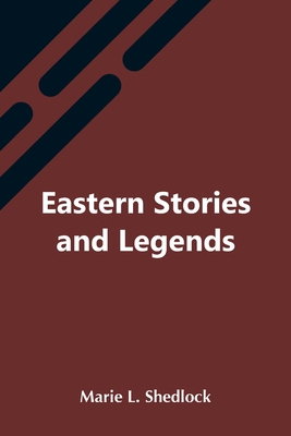 Eastern Stories And Legends 9354547982 Book Cover