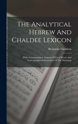 The Analytical Hebrew And Chaldee Lexicon: With... 1015542794 Book Cover